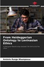 From Heideggerian Ontology to Levinasian Ethics af António Rungo Nhampossa