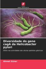 Diversidade do gene cagA da Helicobacter pylori af Ahmet Güner