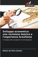 Sviluppo economico: una revisione teorica e l'esperienza brasiliana af Eliane Da Silva Gomes
