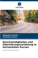 Geschwindigkeiten und Überhöhungsverteilung in horizontalen Kurven af Alejandra Fissore