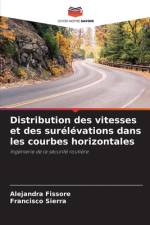 Distribution des vitesses et des surélévations dans les courbes horizontales af Alejandra Fissore