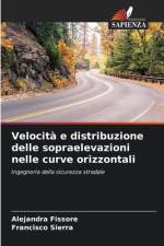 Velocità e distribuzione delle sopraelevazioni nelle curve orizzontali af Alejandra Fissore