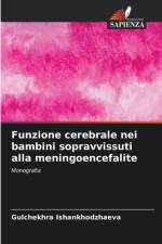 Funzione cerebrale nei bambini sopravvissuti alla meningoencefalite af Gulchekhra Ishankhodzhaeva