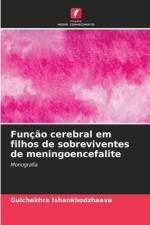 Função cerebral em filhos de sobreviventes de meningoencefalite af Gulchekhra Ishankhodzhaeva