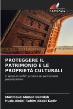 PROTEGGERE IL PATRIMONIO E LE PROPRIETÀ CULTURALI af Mahmoud Ahmed Darwish