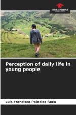 Perception of daily life in young people af Luis Francisco Palacios Roca
