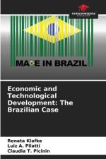 Economic and Technological Development: The Brazilian Case af Renata Klafke