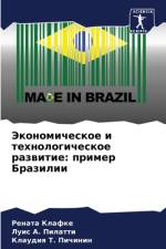 Jekonomicheskoe i tehnologicheskoe razwitie: primer Brazilii af Renata Klafke