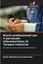 Rischi professionali per il personale infermieristico di Terapia Intensiva af Gésia Mendonça Ruckdeschel