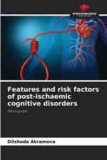 Features and risk factors of post-ischaemic cognitive disorders af Dilshoda Akramova