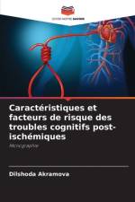 Caractéristiques et facteurs de risque des troubles cognitifs post-ischémiques af Dilshoda Akramova