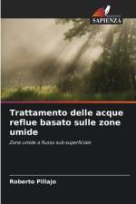 Trattamento delle acque reflue basato sulle zone umide af Roberto Pillajo