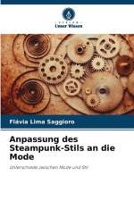 Anpassung des Steampunk-Stils an die Mode af Flávia Lima Saggioro