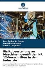 Risikobeurteilung an Maschinen gemäß den NR 12-Vorschriften in der Industrie af Luis Felipe A. Nunes