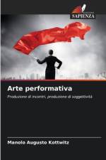 Arte performativa af Manolo Augusto Kottwitz