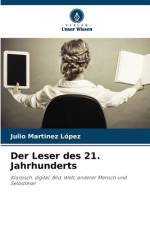 Der Leser des 21. Jahrhunderts af Julio Martinez López