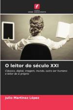 O leitor do século XXI af Julio Martinez López