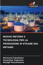 NUOVO METODO E TECNOLOGIA PER LA PRODUZIONE DI ETILENE DAL METANO af Normurot Fajzullaew