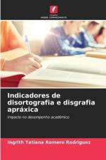 Indicadores de disortografia e disgrafia apráxica af Ingrith Tatiana Romero Rodríguez