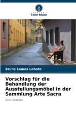 Vorschlag für die Behandlung der Ausstellungsmöbel in der Sammlung Arte Sacra af Bruna Lemos Lobato