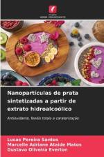 Nanopartículas de prata sintetizadas a partir de extrato hidroalcoólico af Lucas Pereira Santos