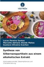 Synthese von Silbernanopartikeln aus einem alkoholischen Extrakt af Lucas Pereira Santos