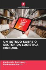 UM ESTUDO SOBRE O SECTOR DA LOGÍSTICA MUNDIAL af Kanimozhi Aruchamy