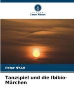 Tanzspiel und die Ibibio-Märchen af Peter Nyah