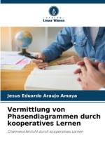 Vermittlung von Phasendiagrammen durch kooperatives Lernen af Jesús Eduardo Araujo Amaya
