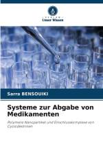 Systeme zur Abgabe von Medikamenten af Sarra Bensouiki