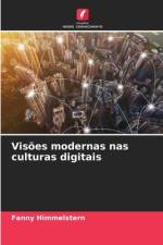 Visões modernas nas culturas digitais af Fanny Himmelstern