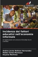 Incidenza dei fattori educativi nell'economia informale af Andres Javier Beltran Hernandez