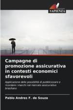Campagne di promozione assicurativa in contesti economici sfavorevoli af Pablo Andres F. de Souza