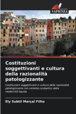 Costituzioni soggettivanti e cultura della razionalità patologizzante af Ely Subtil Marçal Filho