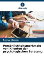 Persönlichkeitsmerkmale von Klienten der psychologischen Beratung af Behruz Nizomov
