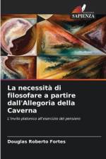 La necessità di filosofare a partire dall'Allegoria della Caverna af Douglas Roberto Fortes