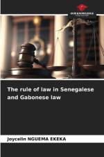 The rule of law in Senegalese and Gabonese law af Joycelin Nguema Ekeka