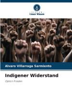 Indigener Widerstand af Álvaro Villarraga Sarmiento