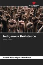 Indigenous Resistance af Álvaro Villarraga Sarmiento