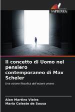Il concetto di Uomo nel pensiero contemporaneo di Max Scheler af Alan Martins Vieira