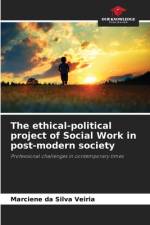 The ethical-political project of Social Work in post-modern society af Marciene Da Silva Veiria