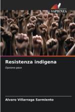 Resistenza indigena af Álvaro Villarraga Sarmiento