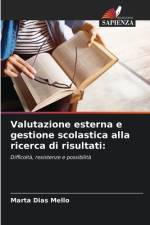 Valutazione esterna e gestione scolastica alla ricerca di risultati: af Marta Dias Mello