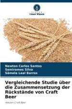 Vergleichende Studie über die Zusammensetzung der Rückstände von Craft Beer af Newton Carlos Santos