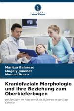 Kraniofaziale Morphologie und ihre Beziehung zum Oberkieferbogen af Maritza Balarezo