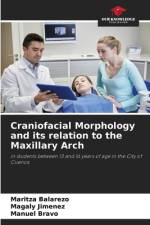 Craniofacial Morphology and its relation to the Maxillary Arch af Maritza Balarezo
