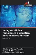 Indagine clinica, radiologica e genetica della malattia di Fahr af Cristiane Marins Ferreira