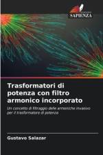 Trasformatori di potenza con filtro armonico incorporato af Gustavo Salazar