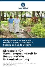 Strategie für Familiengesundheit in Bezug auf die Nutzerbetreuung af Georgina Do S. M. Da Silva
