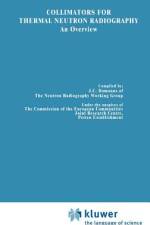 Collimators for Thermal Neutron Radiography an Overview af J. F. W. Markgraf